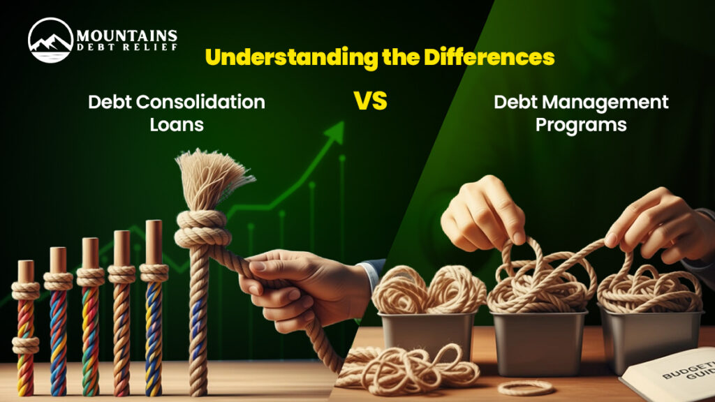 Debt Consolidation Loans vs. Debt Management Programs