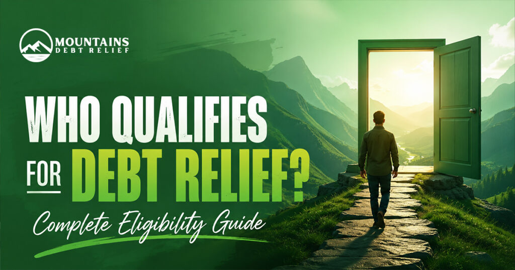 Debt Relief? Complete Eligibility Guide
